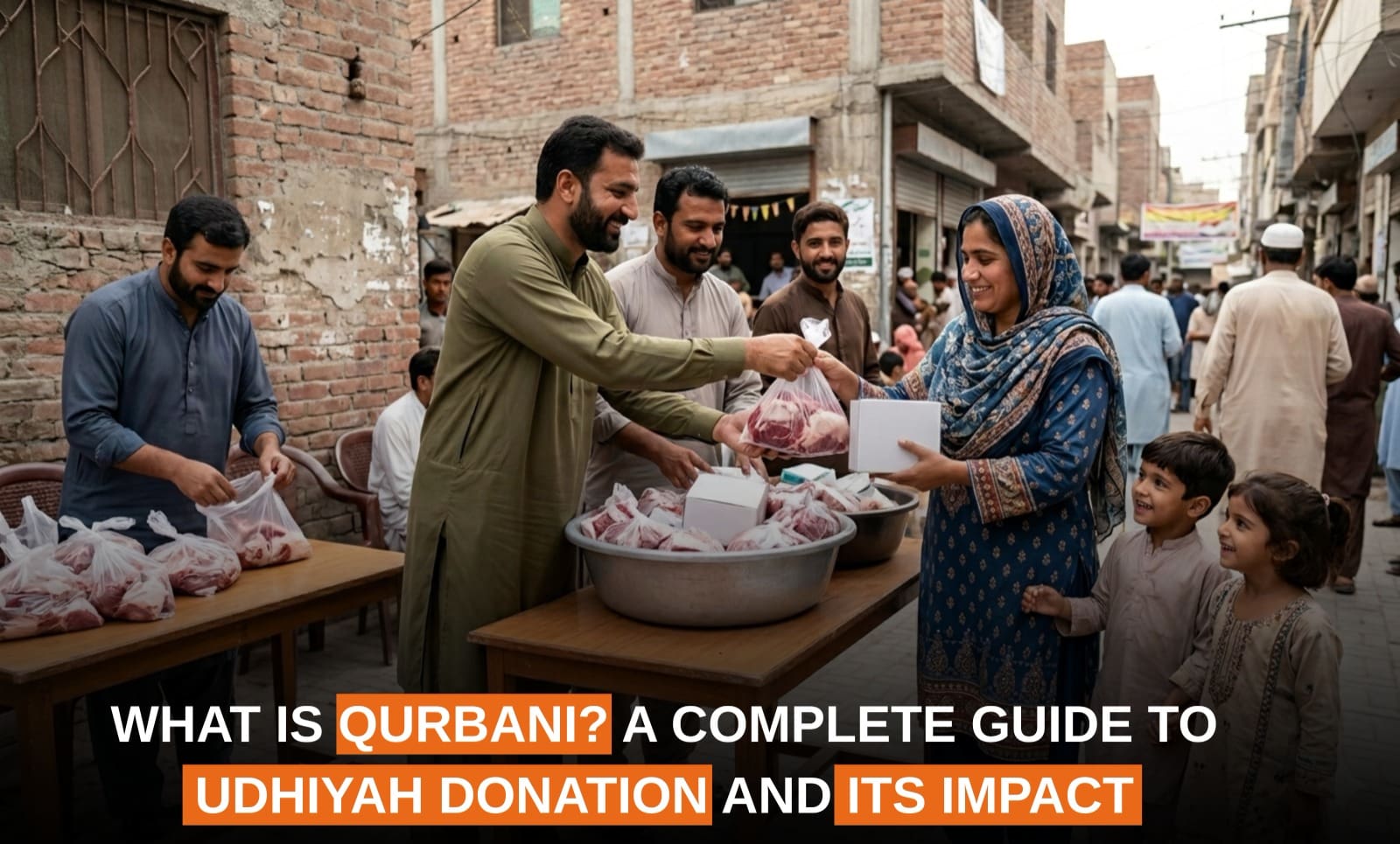 What is Qurbani? A Complete Guide to Udhiyah Donation and Its Impact 5 an outdoor scene features a group of men standing behind wooden tables in a village street, distributing bags of qurbani meat to local residents. a man in a green tunic is shown handing a plastic bag of meat and a white box to a smiling woman wearing a blue patterned shawl, while two young children stand beside her. the background shows brick buildings and a narrow alleyway, with text at the bottom reading, "what is qurbani? a complete guide to udhiyah donation and its impact."